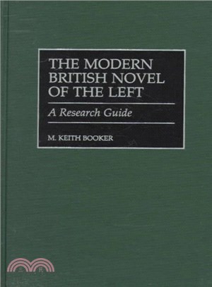 The Modern British Novel of the Left ― A Research Guide