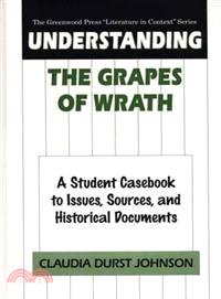 Understanding the Grapes of Wrath—A Student Casebook to Issues, Sources, and Historical Documents