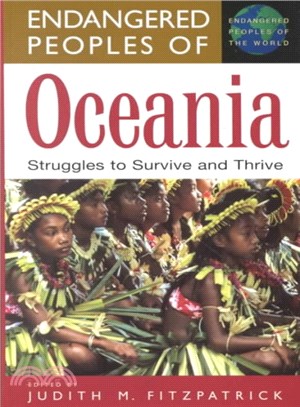Endangered Peoples of Oceania ― Struggles to Survive and Thrive