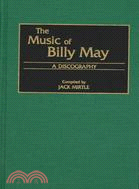 The Music of Billy May: A Discography