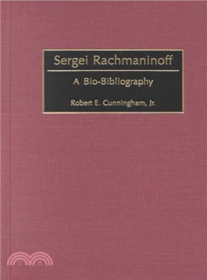 Sergei Rachmaninoff ― A Bio-Bibliography