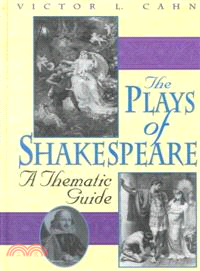 The Plays of Shakespeare—A Thematic Guide