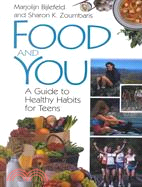 Food and You: A Guide to Healthy Habits for Teens