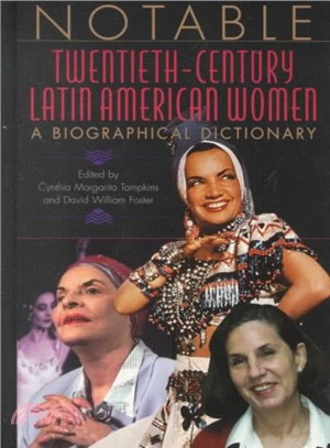 Notable Twentieth-Century Latin American Women ― A Biographical Dictionary