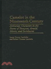Camelot in the Nineteenth Century ― Arthurian Characters in the Poems of Tennyson, Arnold, Morris, and Swinburne