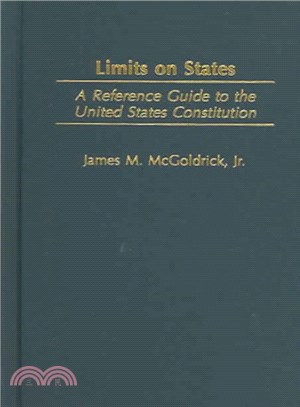 Limits On States ― A Reference Guide To The United States Constitution