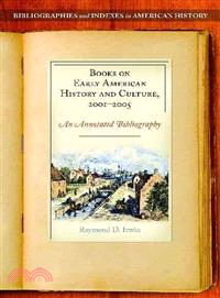 Books on Early American History and Culture, 2001-2005—An Annotated Bibliography