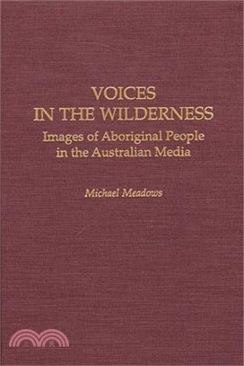 Voices in the Wilderness ― Images of Aboriginal People in the Australian Media