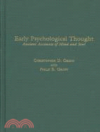 Early Psychological Thought: Ancient Accounts of Mind and Soul