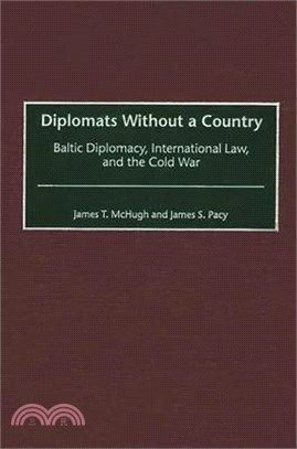 Diplomats Without a Country ― Baltic Diplomacy, International Law, and the Cold War