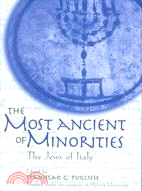 The Most Ancient of Minorities: The Jews of Italy