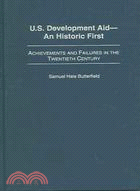 U.S. Development Aid-An Historic First: Achievements and Failures in the Twentieth Century