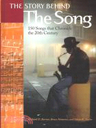 The Story Behind the Song: 150 Songs That Chronicle the 20th Century