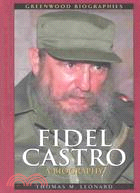 Fidel Castro: A Biography