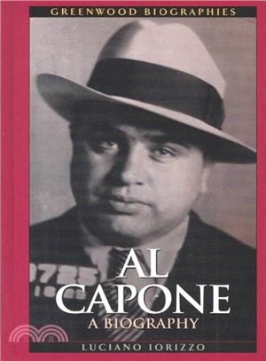 Al Capone ― A Biography