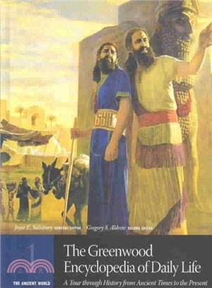 The Greenwood Encyclopedia of Daily Life ― A Tour Through History from Ancient Times to the Present