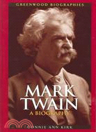 Mark Twain: A Biography