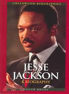 Jesse Jackson: A Biography