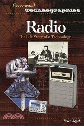 Radio ― The Life Story of a Technology
