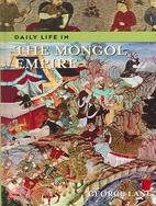 Daily Life in the Mongol Empire