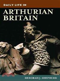 Daily life in Arthurian Brit...