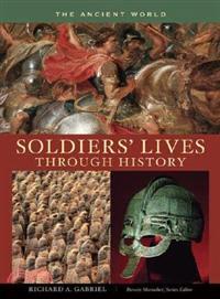 Soldiers' Lives Through History - the Ancient World