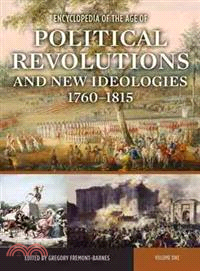 Encyclopedia of the Age of Political Revolutions and New Ideologies, 1760-1815
