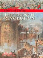 Daily Life During the French Revolution