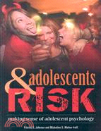 Adolescents & Risk: Making Sense of Adolescent Psychology