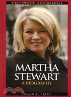 Martha Stewart: A Biography