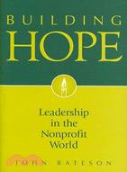 Building Hope ─ Leadership in the Nonprofit World