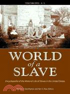 World of a Slave: Encyclopedia of the Material Life of Slaves in the United States