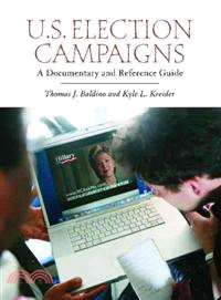 U.S. Election Campaigns: A Documentary and Reference Guide