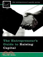 The Entrepreneur's Guide to Raising Capital