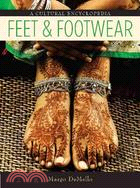Feet and Footwear: A Cultural Encyclopedia