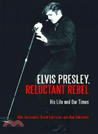 Elvis Presley, Reluctant Rebel