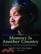 Memory Is Another Country: Women of the Vietnamese Diaspora