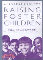 A Guidebook for Raising Foster Children