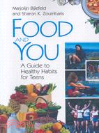 Food and You: A Guide to Healthy Habits for Teens