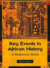 Key Events in African History — A Reference Guide