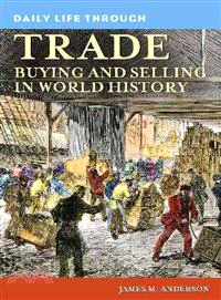 Daily Life Through Trade—Buying and Selling in World History