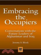 Embracing the Occupiers: Conversations With the Future Leaders of Afghanistan and Iraq