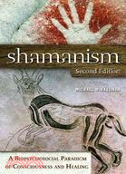 Shamanism: A Biopsychosocial Paradigm of Consciousness and Healing