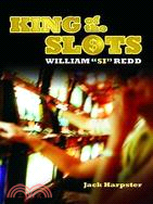 King of the Slots: William "Si" Redd