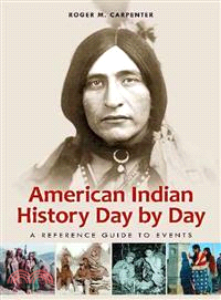 American Indian History Day by Day—A Reference Guide to Events