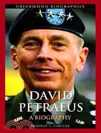 David Petraeus: A Biography