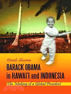 Barack Obama in Hawaii and Indonesia: The Making of a Global President