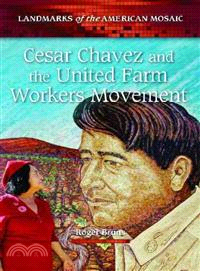 Cesar Chavez and the United Farm Workers Movement