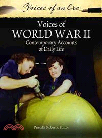 Voices of World War II ─ Contemporary Accounts of Daily Life