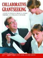 Collaborative Grantseeking: A Handbook